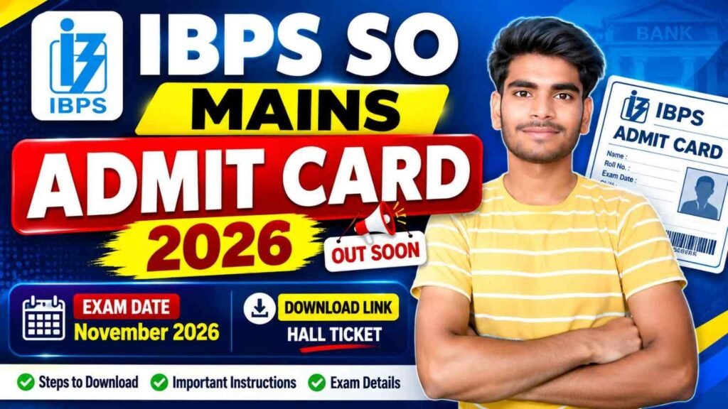 IBPS SO Mains Admit Card 2026